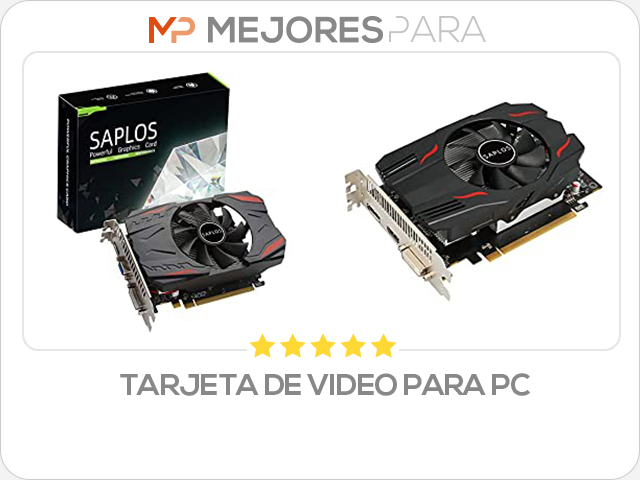 tarjeta de video para pc