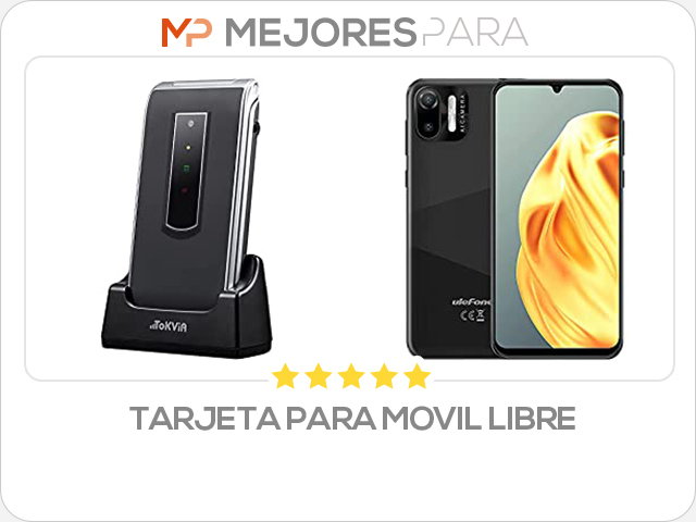 tarjeta para movil libre