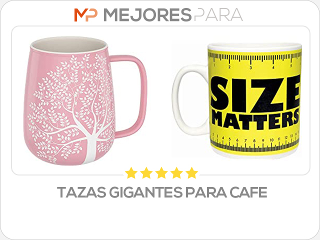 tazas gigantes para cafe