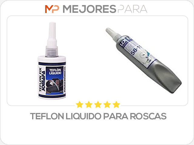 teflon liquido para roscas