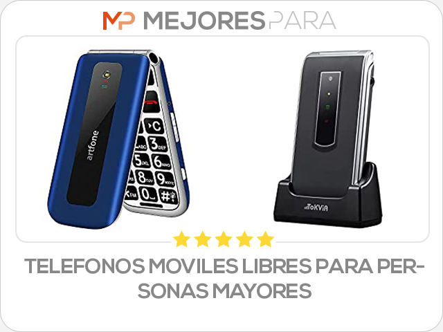 telefonos moviles libres para personas mayores