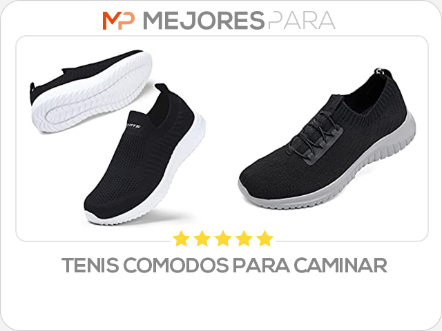 tenis comodos para caminar