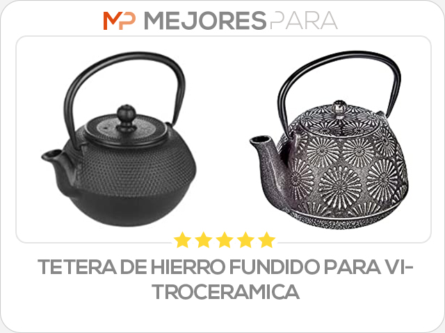 tetera de hierro fundido para vitroceramica