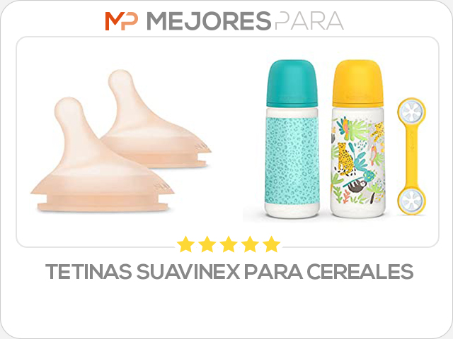 tetinas suavinex para cereales