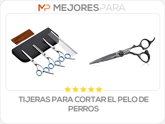 tijeras para cortar el pelo de perros