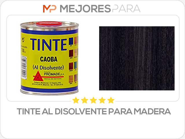 tinte al disolvente para madera