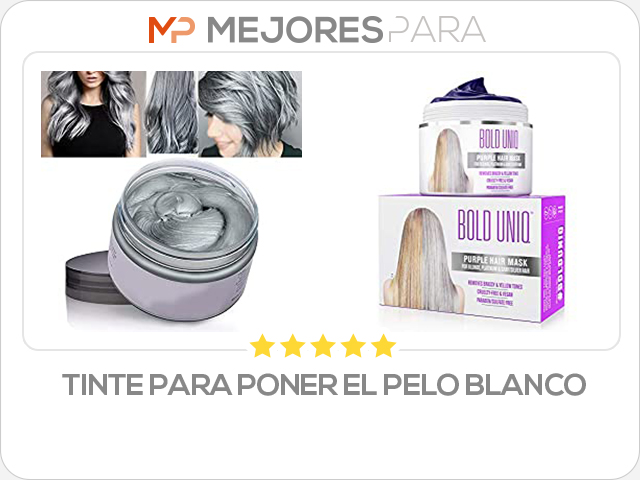 tinte para poner el pelo blanco