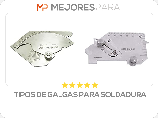 tipos de galgas para soldadura