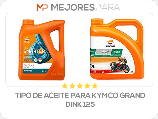 tipo de aceite para kymco grand dink 125