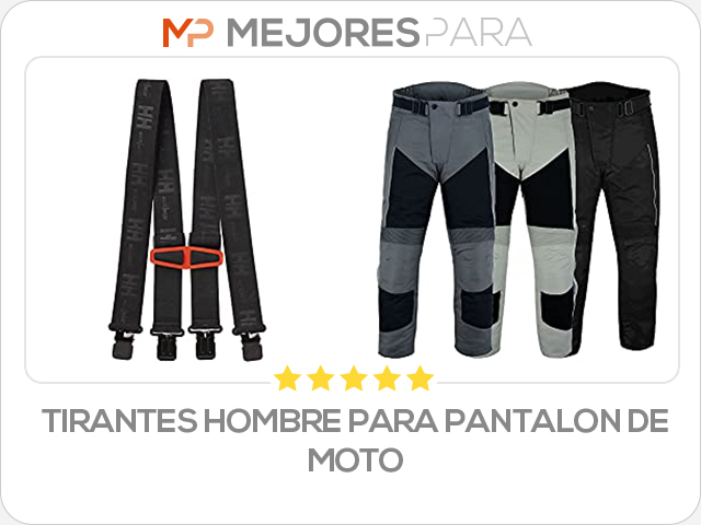 tirantes hombre para pantalon de moto