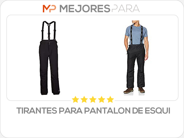 tirantes para pantalon de esqui