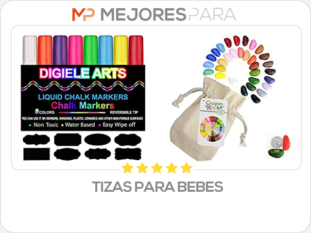 tizas para bebes