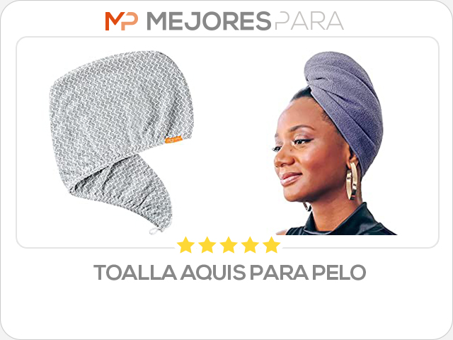 toalla aquis para pelo