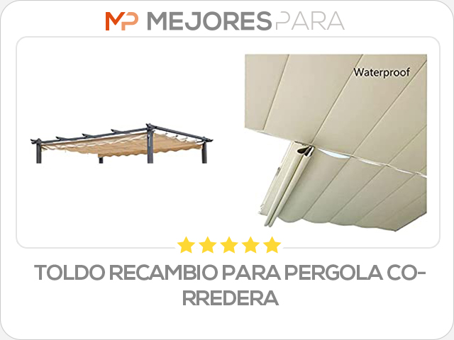 toldo recambio para pergola corredera