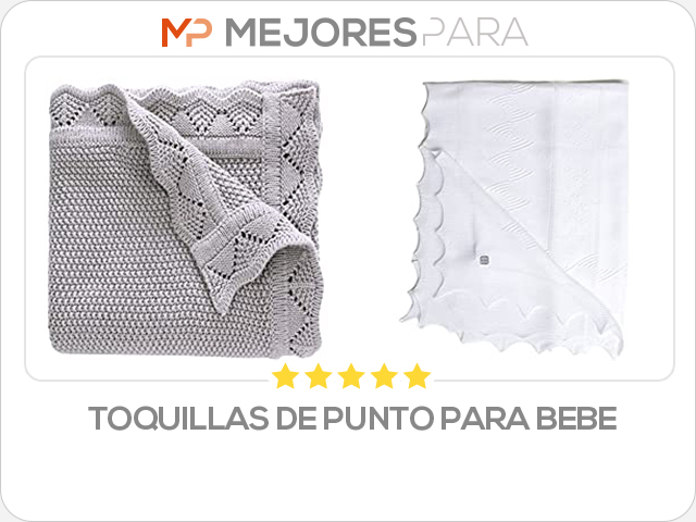 toquillas de punto para bebe