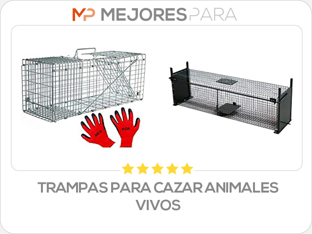 trampas para cazar animales vivos