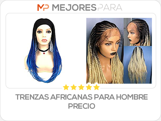 trenzas africanas para hombre precio