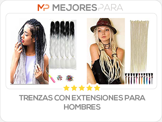 trenzas con extensiones para hombres