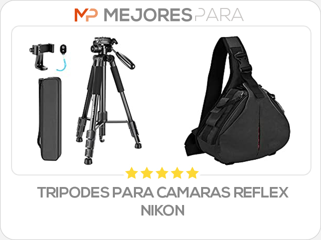 tripodes para camaras reflex nikon