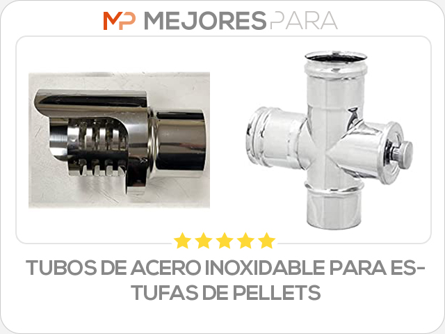 tubos de acero inoxidable para estufas de pellets