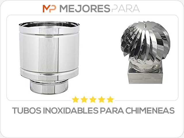 tubos inoxidables para chimeneas