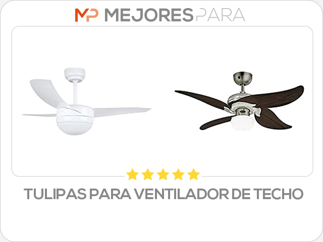 tulipas para ventilador de techo