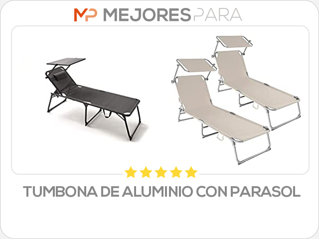 tumbona de aluminio con parasol