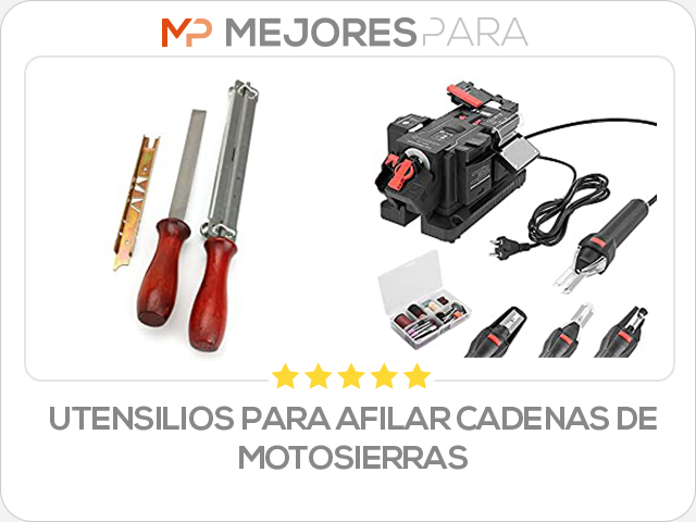 utensilios para afilar cadenas de motosierras