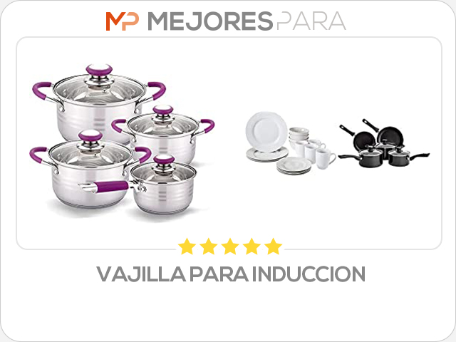 vajilla para induccion