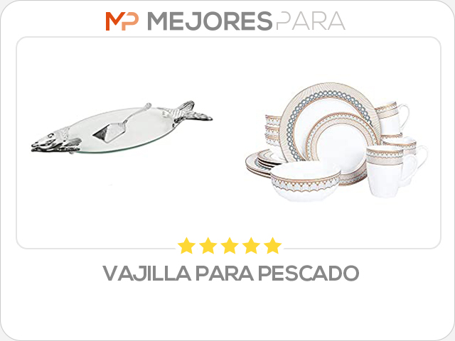 vajilla para pescado