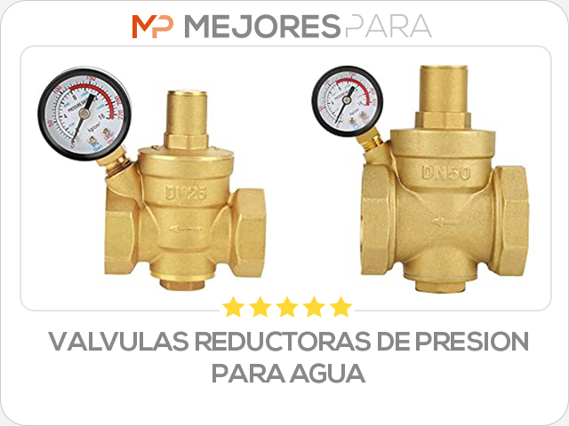 valvulas reductoras de presion para agua