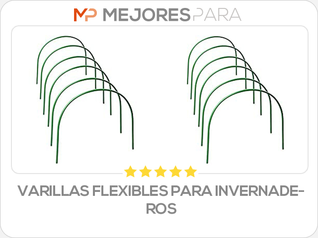 varillas flexibles para invernaderos