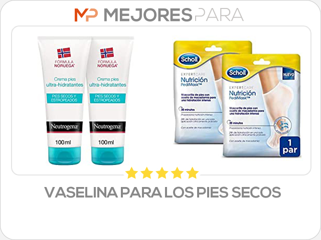 vaselina para los pies secos