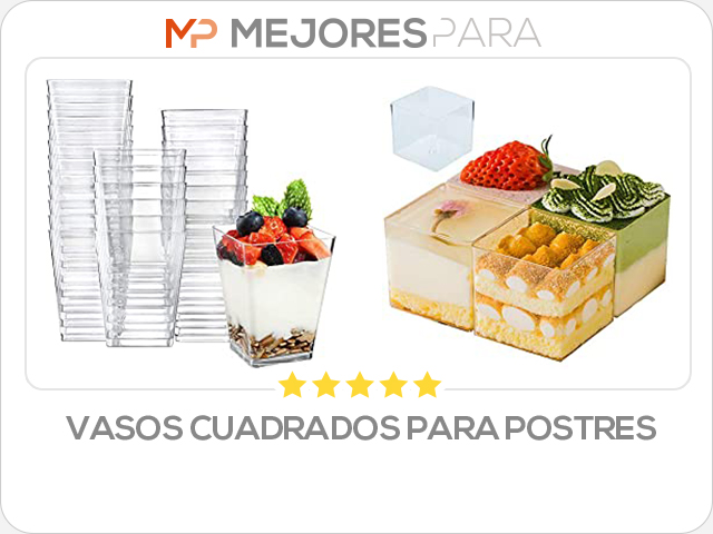 vasos cuadrados para postres