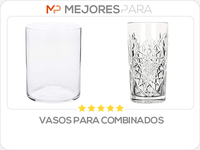 vasos para combinados