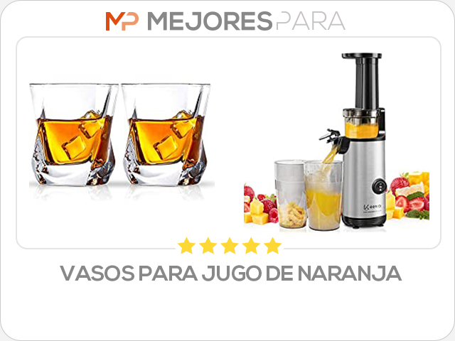 vasos para jugo de naranja