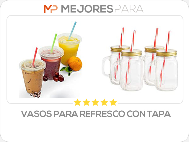 vasos para refresco con tapa