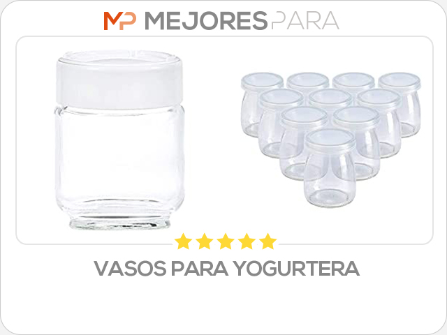 vasos para yogurtera