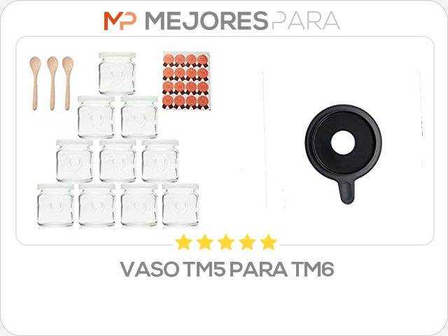 vaso tm5 para tm6