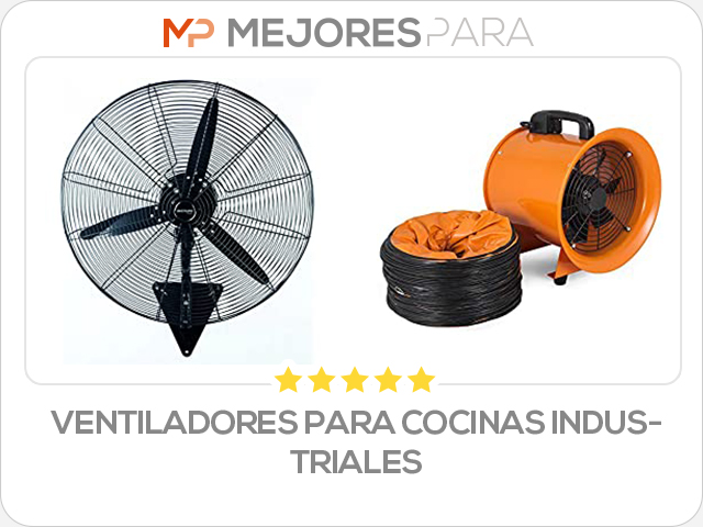 ventiladores para cocinas industriales