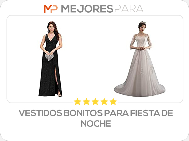 vestidos bonitos para fiesta de noche