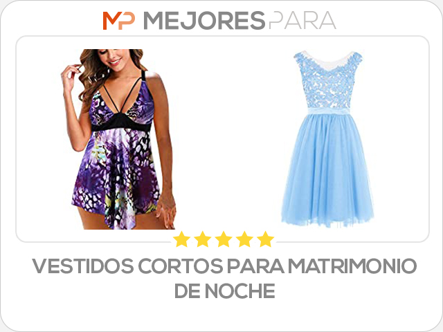 vestidos cortos para matrimonio de noche