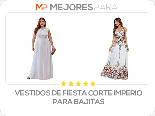 vestidos de fiesta corte imperio para bajitas