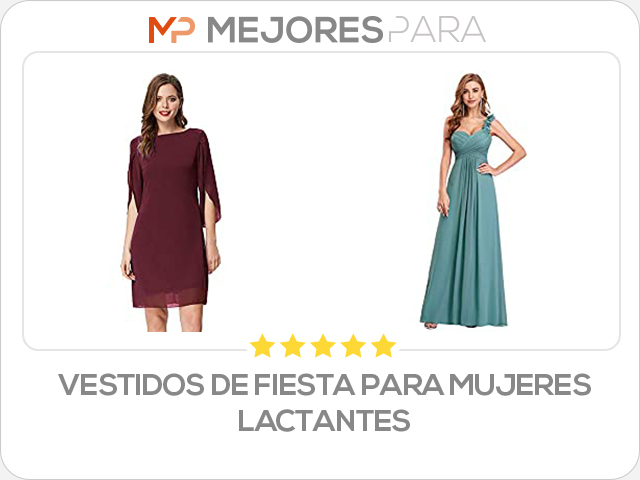 vestidos de fiesta para mujeres lactantes