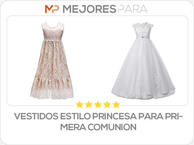 vestidos estilo princesa para primera comunion