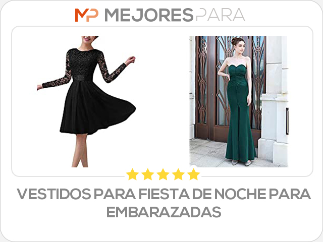 vestidos para fiesta de noche para embarazadas