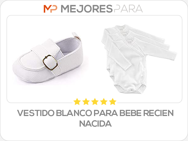 vestido blanco para bebe recien nacida