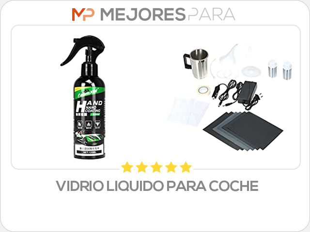 vidrio liquido para coche