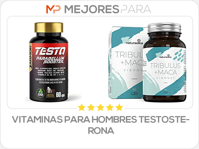 vitaminas para hombres testosterona