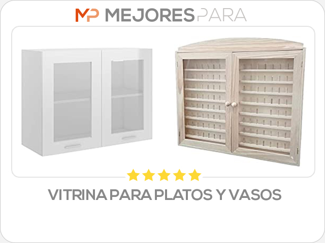 vitrina para platos y vasos